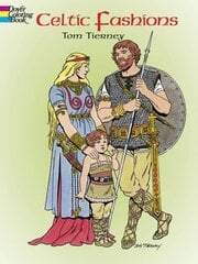 Celtic Fashions illustrated edition цена и информация | Книги об искусстве | pigu.lt