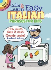 Color & Learn Easy Italian Phrases for Kids цена и информация | Книги для малышей | pigu.lt