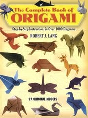 Complete Book of Origami kaina ir informacija | Knygos apie sveiką gyvenseną ir mitybą | pigu.lt