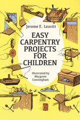 Easy Carpentry Projects for Children New edition kaina ir informacija | Knygos paaugliams ir jaunimui | pigu.lt