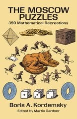 Moscow Puzzles: 359 Mathematical Recreations New edition kaina ir informacija | Knygos apie sveiką gyvenseną ir mitybą | pigu.lt