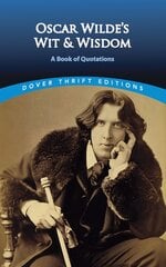 Oscar Wilde's Wit and Wisdom: A Book of Quotations kaina ir informacija | Istorinės knygos | pigu.lt