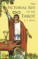 Pictorial Key to the Tarot: Illustrating the Greater and Lesser Arcana, from Designs by Pamela Colman Smith New edition цена и информация | Самоучители | pigu.lt