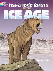 Prehistoric Beasts of the Ice Age First Edition, First ed. kaina ir informacija | Knygos paaugliams ir jaunimui | pigu.lt