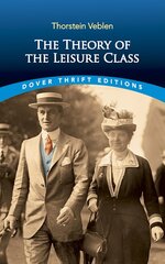 Theory of the Leisure Class New edition цена и информация | Fantastinės, mistinės knygos | pigu.lt