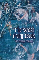 Welsh Fairy Book New edition kaina ir informacija | Fantastinės, mistinės knygos | pigu.lt