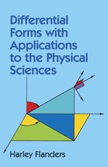 Differential Forms with Applications to the Physical Sciences New edition kaina ir informacija | Ekonomikos knygos | pigu.lt