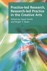 Practice-led Research, Research-led Practice in the Creative Arts цена и информация | Книги об искусстве | pigu.lt