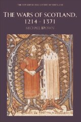 Wars of Scotland, 1214-1371 kaina ir informacija | Istorinės knygos | pigu.lt