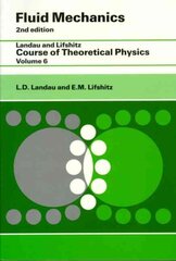 Fluid Mechanics: Volume 6, 2nd edition kaina ir informacija | Ekonomikos knygos | pigu.lt