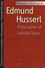Edmund Husserl: Philosopher of Infinite Tasks kaina ir informacija | Istorinės knygos | pigu.lt