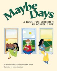Maybe Days: A Book for Children in Foster Care illustrated edition цена и информация | Книги для подростков и молодежи | pigu.lt