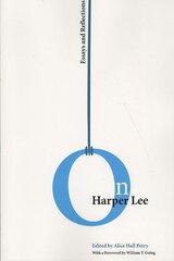 On Harper Lee: Essays and Reflections Revised kaina ir informacija | Istorinės knygos | pigu.lt