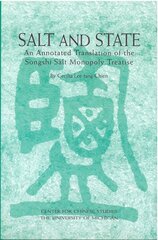 Salt and State: An Annotated Translation of the Songshi Salt Monopoly Treatise цена и информация | Книги по экономике | pigu.lt