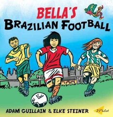 Bella's Brazilian Football illustrated edition цена и информация | Книги для малышей | pigu.lt