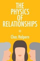 Physics of Relationships: Volume 70 kaina ir informacija | Fantastinės, mistinės knygos | pigu.lt