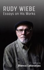 Rudy Wiebe: Essays On His Works цена и информация | Исторические книги | pigu.lt
