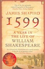 1599: A Year in the Life of William Shakespeare: Winner of the Baillie Gifford Winner of Winners Award 2023 Main цена и информация | Биографии, автобиогафии, мемуары | pigu.lt