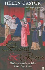 Blood and Roses: The Paston Family in the Fifteenth Century Main kaina ir informacija | Istorinės knygos | pigu.lt