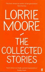 Collected Stories of Lorrie Moore: 'An unadulterated delight.' OBSERVER Main kaina ir informacija | Fantastinės, mistinės knygos | pigu.lt