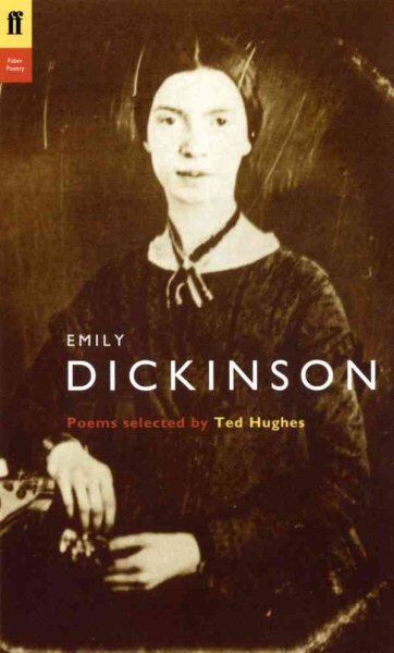 Emily Dickinson: Poems Selected by Ted Hughes Main - Poet to Poet kaina ir informacija | Istorinės knygos | pigu.lt