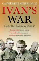 Ivan's War: The Red Army at War 1939-45 kaina ir informacija | Biografijos, autobiografijos, memuarai | pigu.lt