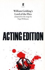 Lord of the Flies: adapted for the stage by Nigel Williams Main, Play цена и информация | Рассказы, новеллы | pigu.lt