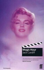 Magic Hour: A Life in Movies: A Life in Movies Main цена и информация | Книги об искусстве | pigu.lt