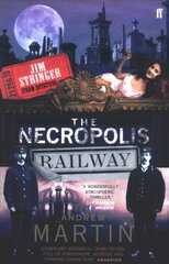 Necropolis Railway: A Historical Novel Main kaina ir informacija | Fantastinės, mistinės knygos | pigu.lt