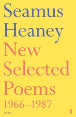 New Selected Poems 1966-1987 Main цена и информация | Поэзия | pigu.lt