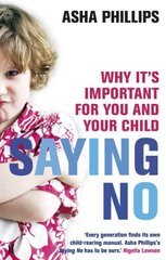 Saying No: Why it's Important for You and Your Child Main цена и информация | Самоучители | pigu.lt