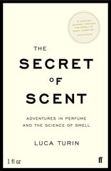 Secret of Scent: Adventures in Perfume and the Science of Smell Main цена и информация | Биографии, автобиографии, мемуары | pigu.lt