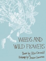 Weeds and Wild Flowers Main kaina ir informacija | Poezija | pigu.lt