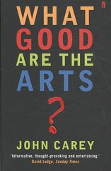 What Good are the Arts? Main kaina ir informacija | Knygos apie meną | pigu.lt