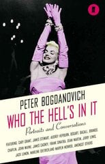 Who the Hell's In It?: Conversations with Legendary Film Stars Main kaina ir informacija | Knygos apie meną | pigu.lt