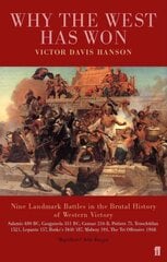 Why the West has Won: Carnage and Culture from Salamis to Vietnam Main kaina ir informacija | Istorinės knygos | pigu.lt