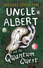 Uncle Albert and the Quantum Quest Main цена и информация | Книги для подростков и молодежи | pigu.lt