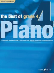 Best of Grade 4 Piano: A Compilation of the Best Grade 4 Piano Pieces Ever Selected by the Major Examination Boards kaina ir informacija | Knygos apie meną | pigu.lt