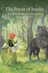 Power of Stories: Nurturing Children's Imagination and Consciousness 2nd Revised edition kaina ir informacija | Socialinių mokslų knygos | pigu.lt