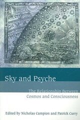 Sky and Psyche: The Relationship Between Cosmos and Consciousness annotated edition kaina ir informacija | Istorinės knygos | pigu.lt