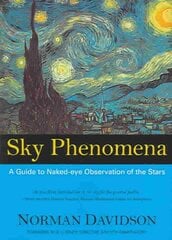 Sky Phenomena: A Guide to Naked-eye Observation of the Stars 2nd Revised edition kaina ir informacija | Knygos apie sveiką gyvenseną ir mitybą | pigu.lt