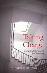 Taking Charge: Your Life Patterns and Their Meaning цена и информация | Самоучители | pigu.lt