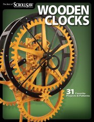 Wooden Clocks: 31 Favorite Projects & Patterns цена и информация | Книги о питании и здоровом образе жизни | pigu.lt