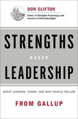 Strengths Based Leadership: Great Leaders, Teams, and Why People Follow kaina ir informacija | Ekonomikos knygos | pigu.lt