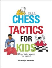 Chess Tactics for Kids kaina ir informacija | Knygos apie sveiką gyvenseną ir mitybą | pigu.lt