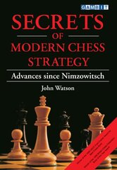 Secrets of Modern Chess Strategy: Advances Since Nimzowitsch kaina ir informacija | Knygos apie sveiką gyvenseną ir mitybą | pigu.lt