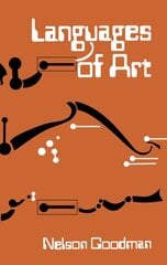 Languages of Art: An Approach to a Theory of Symbols New edition цена и информация | Исторические книги | pigu.lt