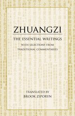 Zhuangzi: The Essential Writings: With Selections from Traditional Commentaries цена и информация | Исторические книги | pigu.lt