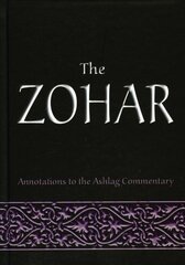 Zohar: Annotations to the Ashlag Commentary illustrated edition цена и информация | Духовная литература | pigu.lt