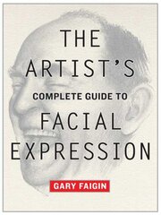 Artist's Complete Guide to Facial Expression, The illustrated edition kaina ir informacija | Knygos apie meną | pigu.lt